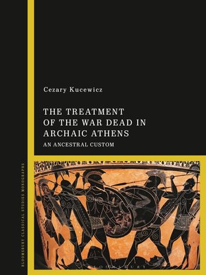 cover image of The Treatment of the War Dead in Archaic Athens